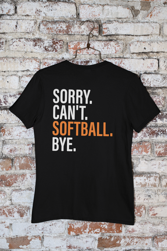 Sorry Can't Softball Bye T-Shirt